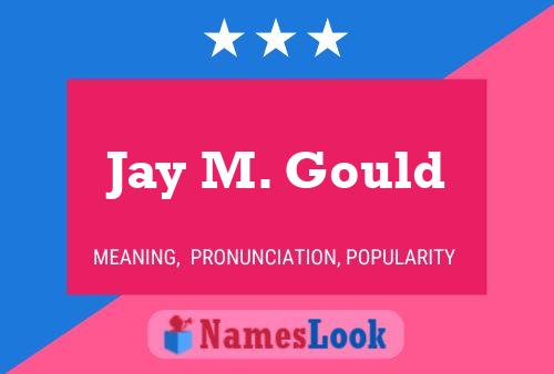 ملصق اسم Jay M. Gould