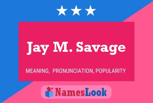 ملصق اسم Jay M. Savage