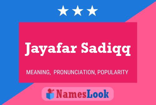 ملصق اسم Jayafar Sadiqq