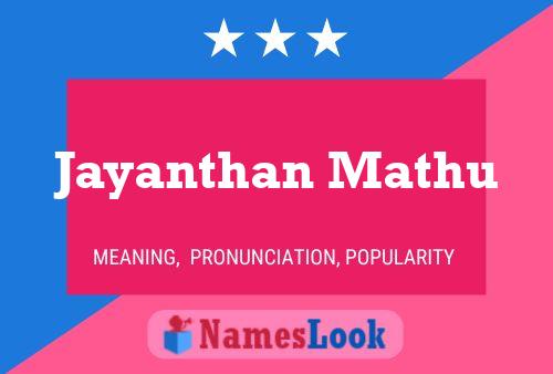 ملصق اسم Jayanthan Mathu