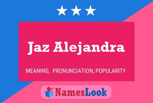 ملصق اسم Jaz Alejandra