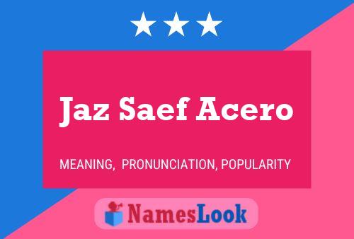 ملصق اسم Jaz Saef Acero