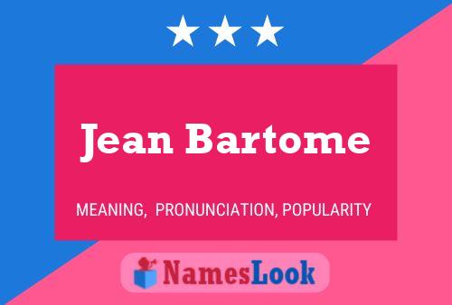 ملصق اسم Jean Bartome