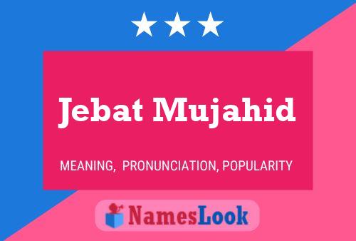 ملصق اسم Jebat Mujahid