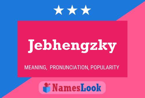 ملصق اسم Jebhengzky