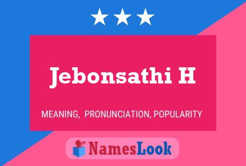 ملصق اسم Jebonsathi H