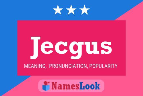 ملصق اسم Jecgus