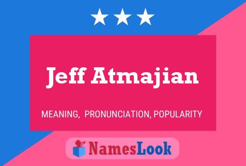 ملصق اسم Jeff Atmajian