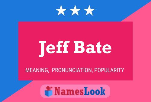 ملصق اسم Jeff Bate