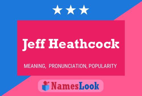 ملصق اسم Jeff Heathcock