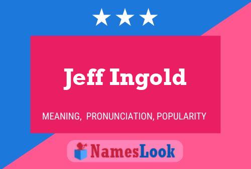 ملصق اسم Jeff Ingold