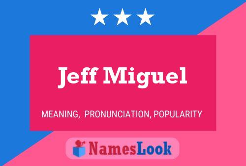 ملصق اسم Jeff Miguel