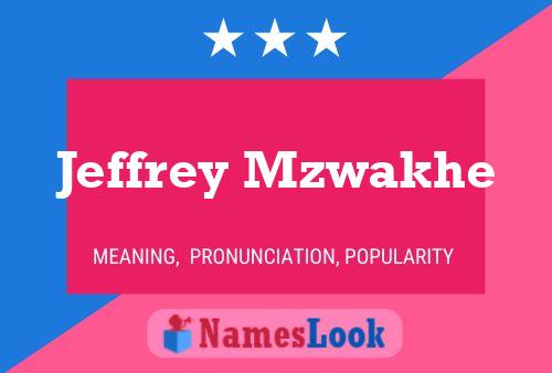 ملصق اسم Jeffrey Mzwakhe