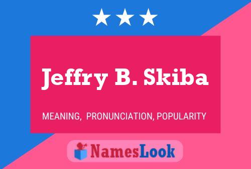 ملصق اسم Jeffry B. Skiba