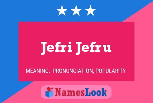 ملصق اسم Jefri Jefru