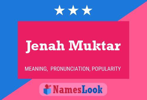 ملصق اسم Jenah Muktar