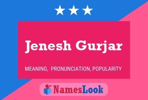 ملصق اسم Jenesh Gurjar