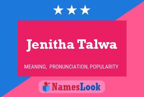 ملصق اسم Jenitha Talwa