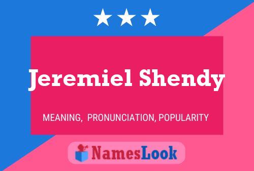 ملصق اسم Jeremiel Shendy