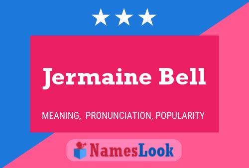 ملصق اسم Jermaine Bell