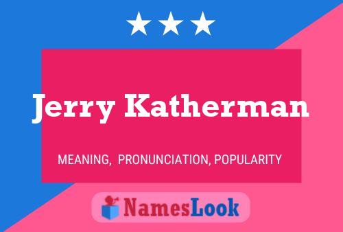 ملصق اسم Jerry Katherman