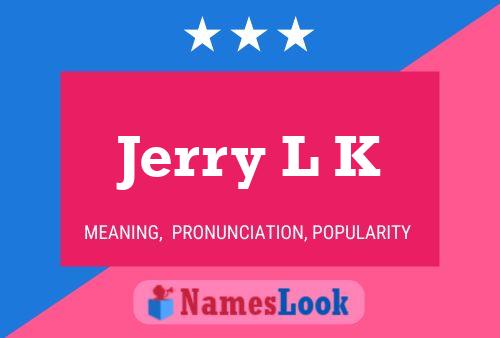 ملصق اسم Jerry L K