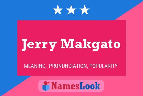 ملصق اسم Jerry Makgato