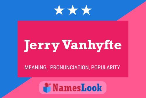 ملصق اسم Jerry Vanhyfte