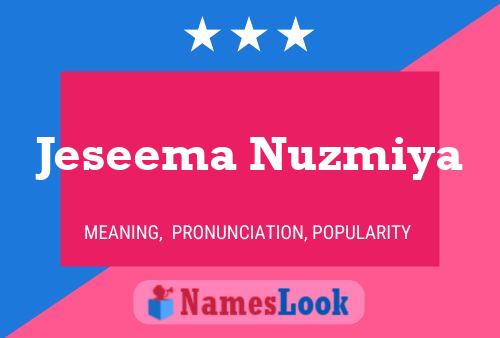 ملصق اسم Jeseema Nuzmiya