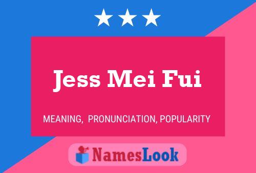 ملصق اسم Jess Mei Fui