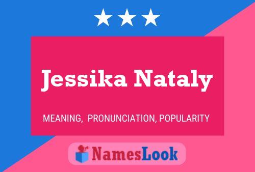 ملصق اسم Jessika Nataly