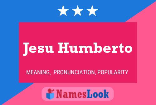 ملصق اسم Jesu Humberto