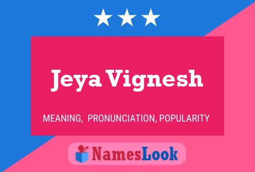 ملصق اسم Jeya Vignesh