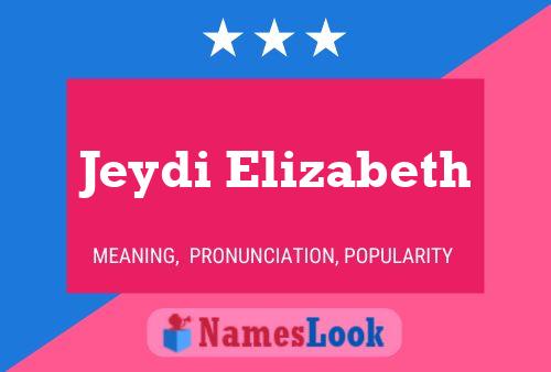 ملصق اسم Jeydi Elizabeth