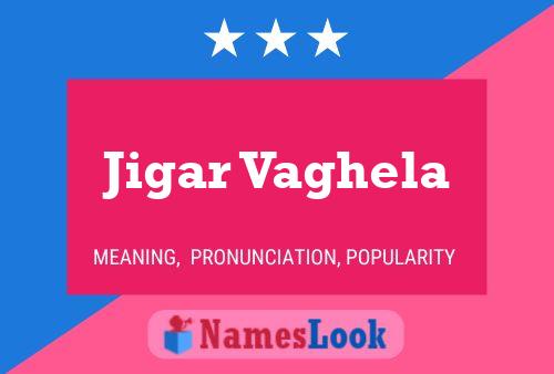 ملصق اسم Jigar Vaghela