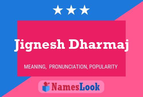 ملصق اسم Jignesh Dharmaj