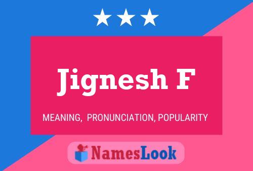 ملصق اسم Jignesh F