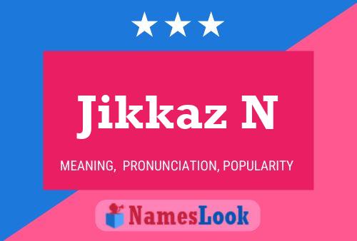 ملصق اسم Jikkaz N