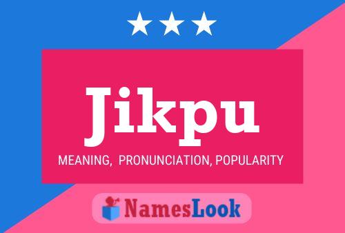 ملصق اسم Jikpu