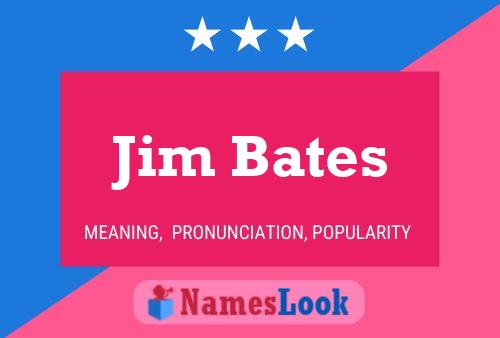 ملصق اسم Jim Bates