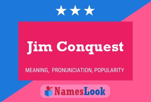 ملصق اسم Jim Conquest