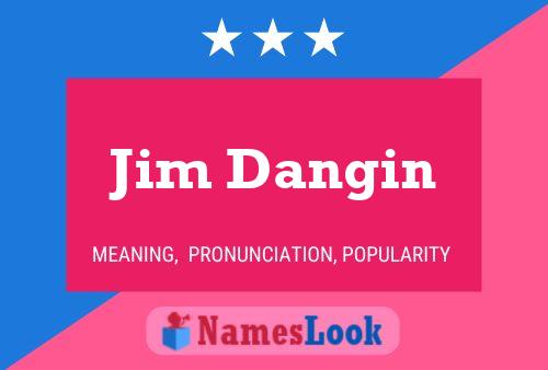 ملصق اسم Jim Dangin