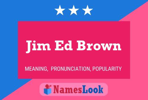 ملصق اسم Jim Ed Brown