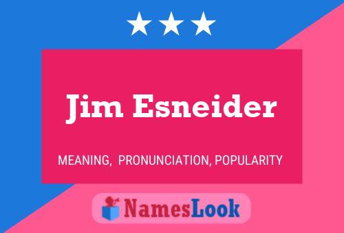 ملصق اسم Jim Esneider