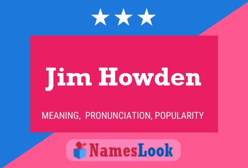 ملصق اسم Jim Howden