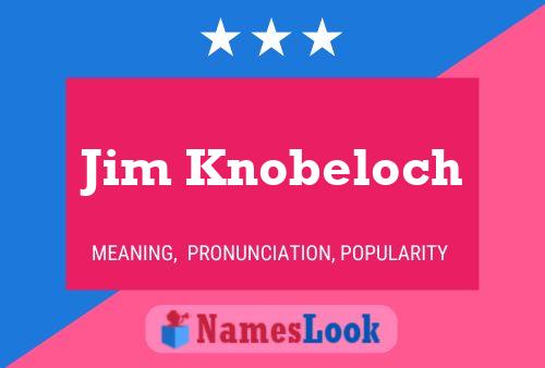 ملصق اسم Jim Knobeloch