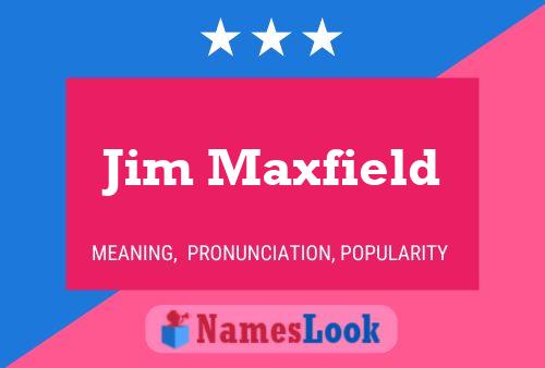 ملصق اسم Jim Maxfield