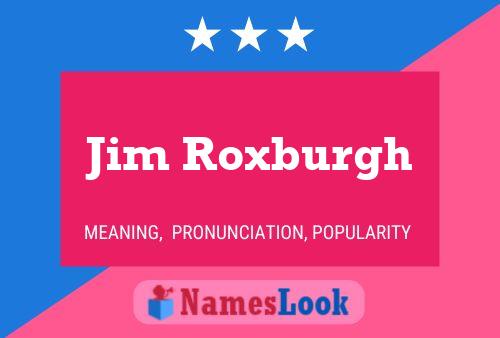 ملصق اسم Jim Roxburgh