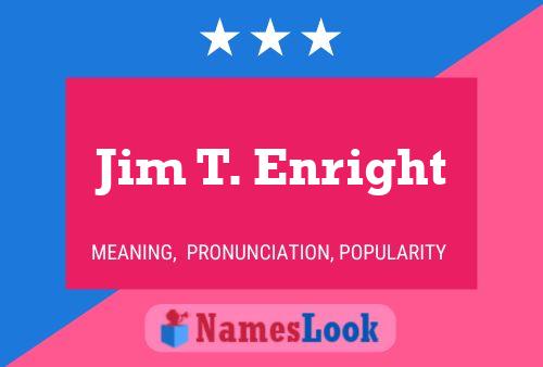 ملصق اسم Jim T. Enright