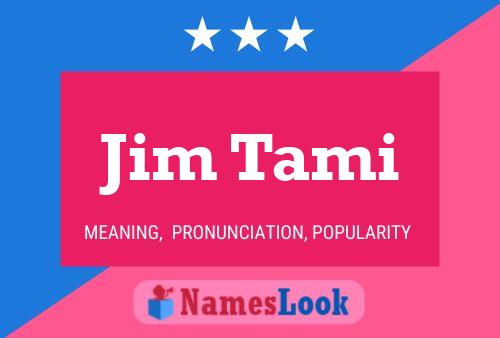 ملصق اسم Jim Tami